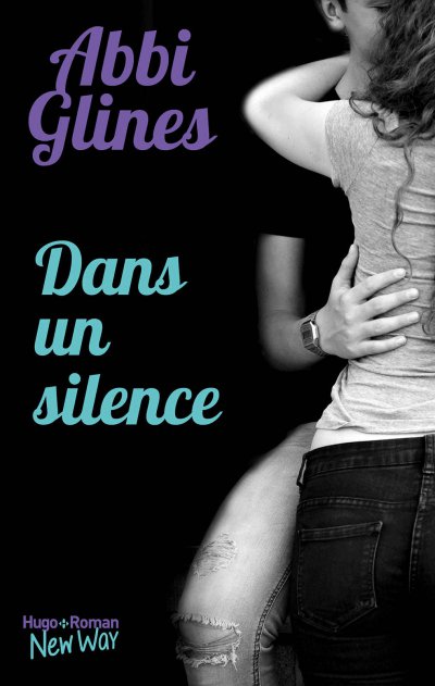 Dans un silence de Abbi Glines