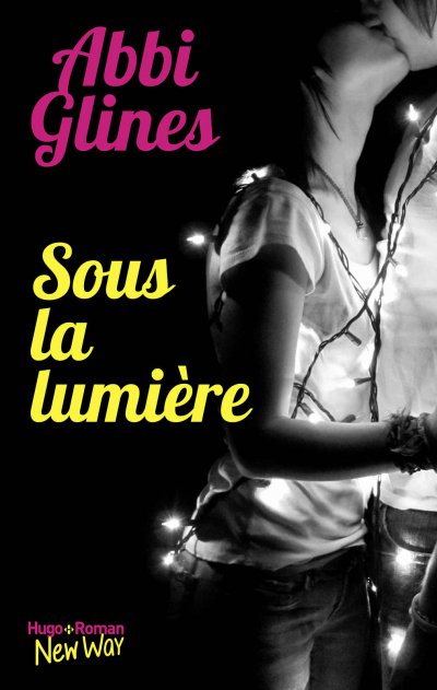 Sous la lumière de Abbi Glines