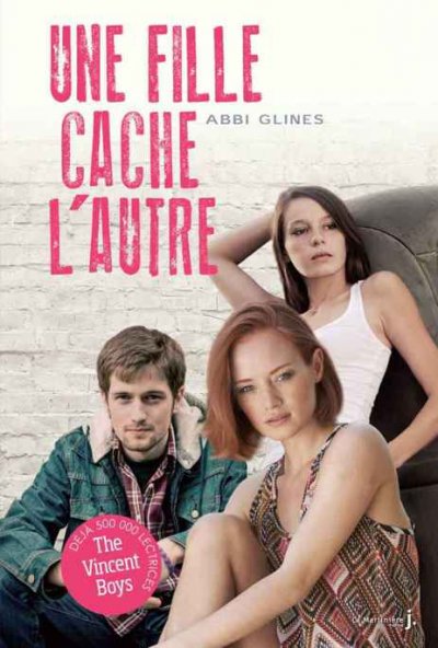 Une fille cache l'autre de Abbi Glines