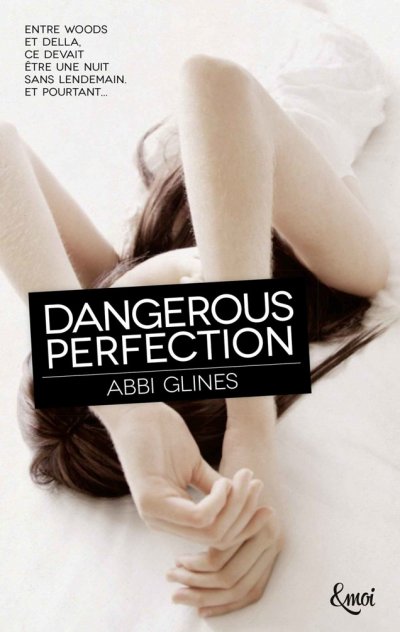 Dangerous Perfection de Abbi Glines