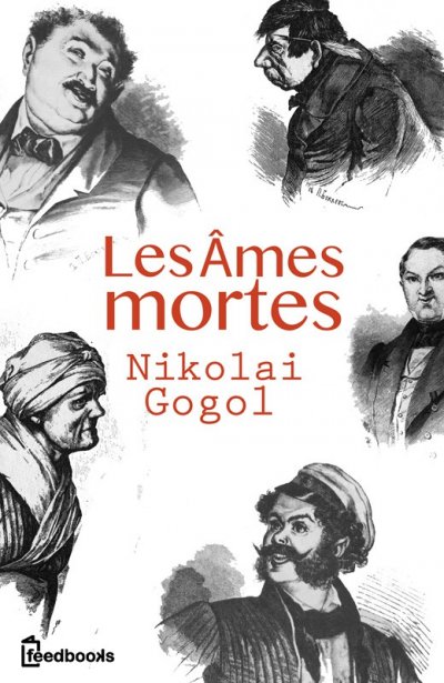 Les âmes mortes de Nikolai Gogol