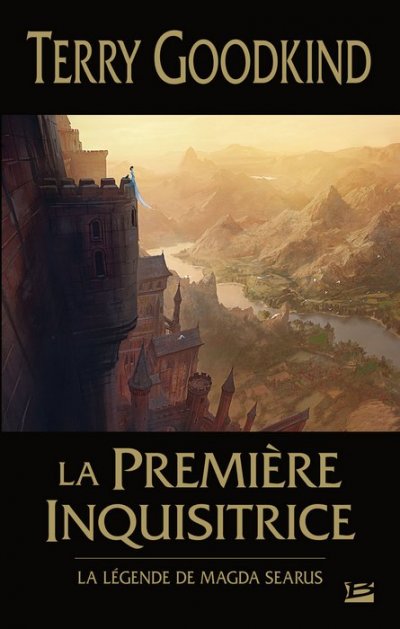 La Première Inquisitrice : La légende de Magda Searus de Terry Goodkind