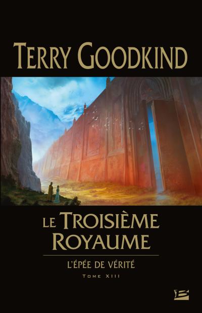 Le Troisième Royaume de Terry Goodkind