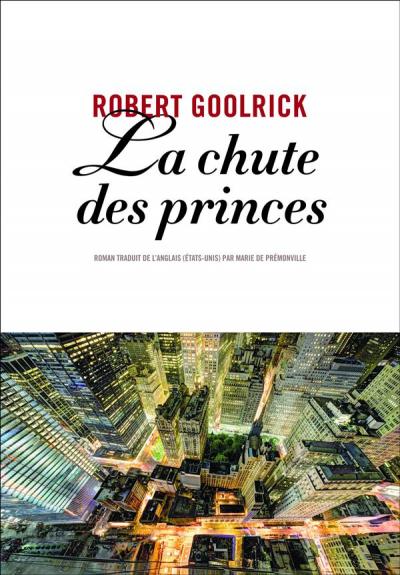 La chute des princes de Robert Goolrick