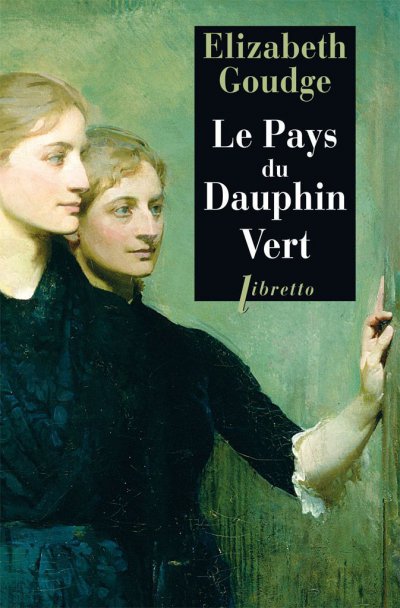 Le Pays du Dauphin-Vert de Elizabeth Goudge