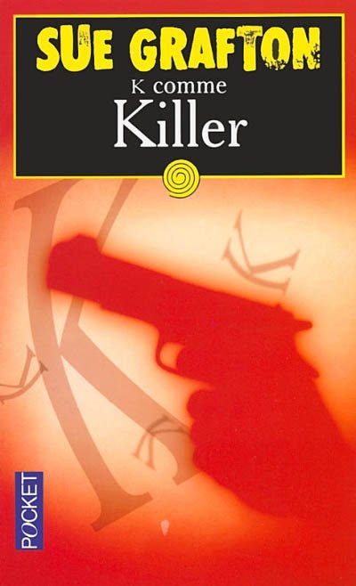 K comme Killer de Sue Grafton