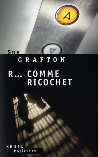 R comme ricochet de Sue Grafton