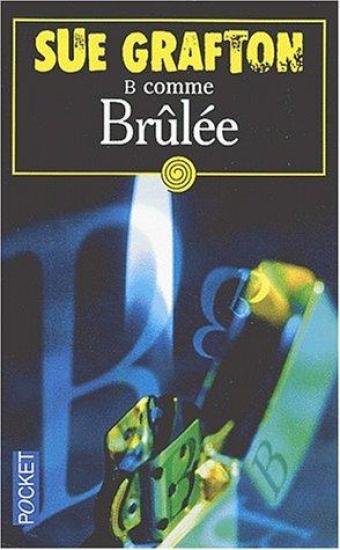 B comme Brûlée de Sue Grafton