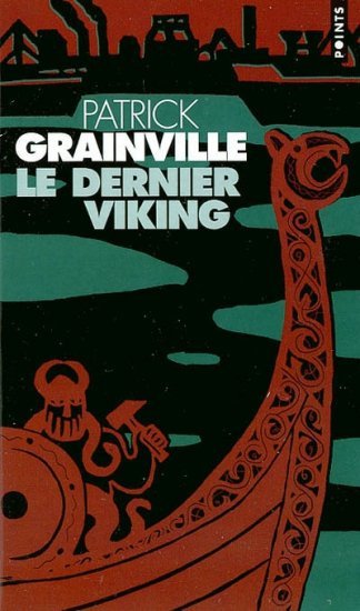Le dernier Viking de Patrick Grainville