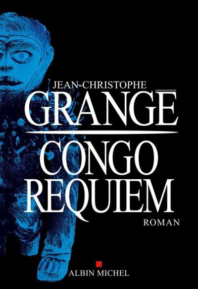 Congo Requiem de Jean-Christophe Grangé