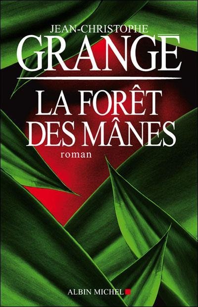La Forêt des Mânes de Jean-Christophe Grangé