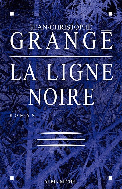 La Ligne noire de Jean-Christophe Grangé