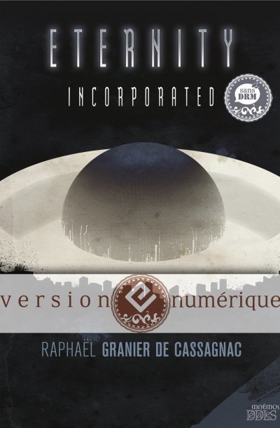 Eternity Incorporated de Raphaël Granier de Cassagnac