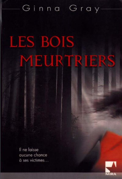 Les bois meurtriers de Ginna Gray