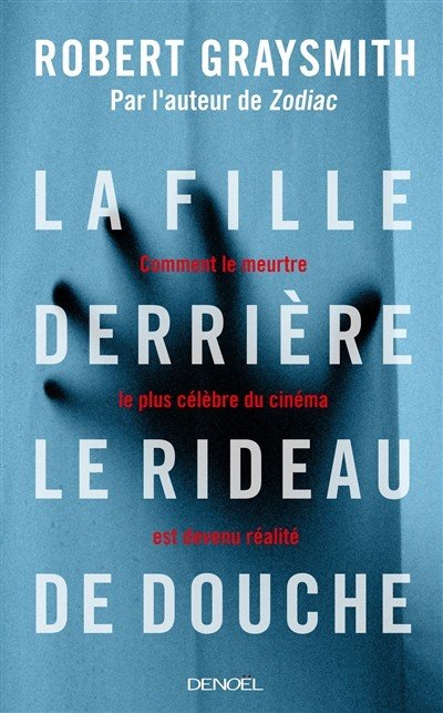 La fille derrière le rideau de douche de Robert Graysmith