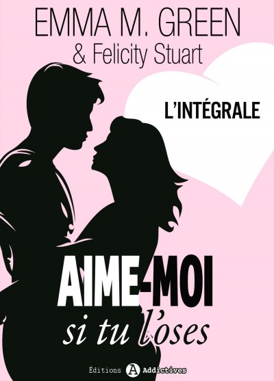 Aime-moi si tu l'oses de Emma Green