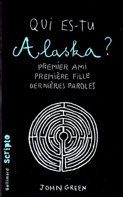 Qui es-tu Alaska? de John Green