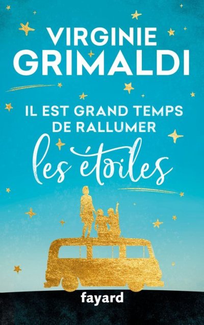 Il est grand temps de rallumer les étoiles de Virginie Grimaldi