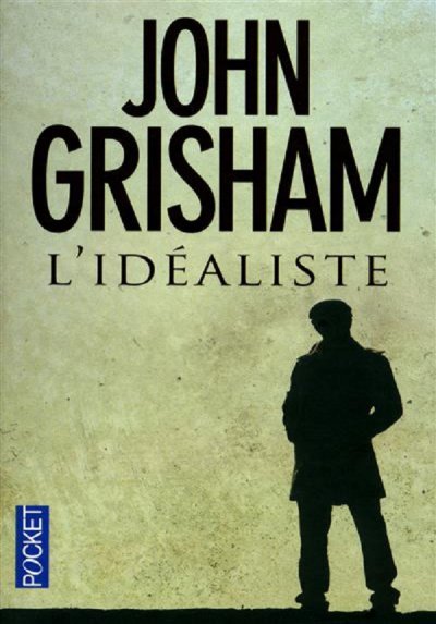 L'idéaliste de John Grisham
