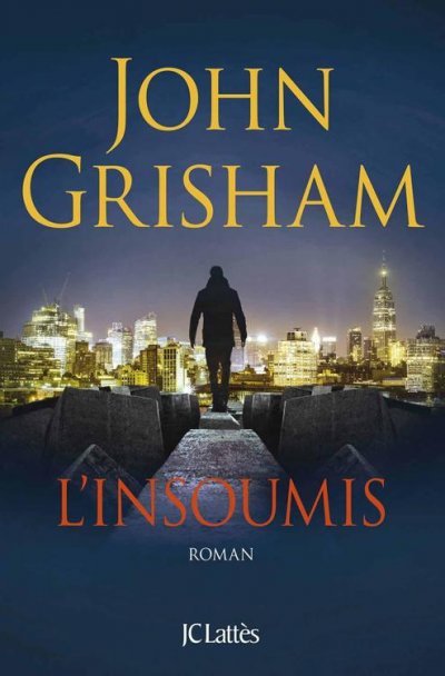 L'insoumis de John Grisham