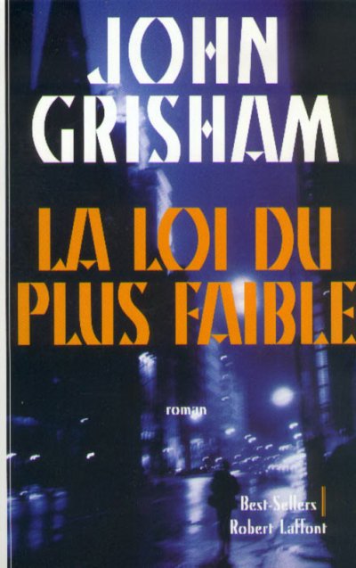 La loi du plus faible de John Grisham