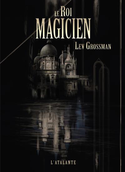 Le Roi Magicien de Lev Grossman