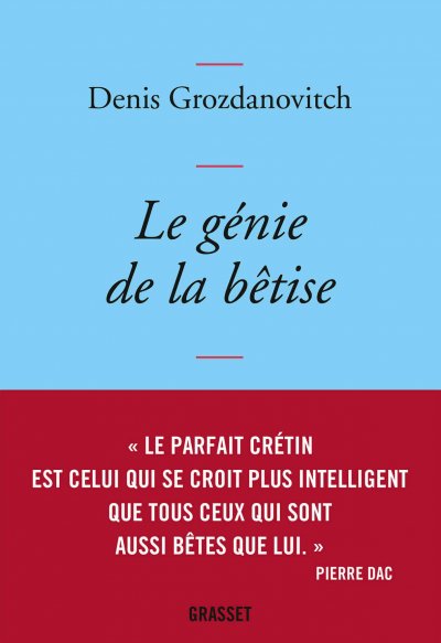 Le génie de la bêtise de Denis Grozdanovitch