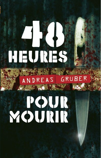 48 heures pour mourir de Andreas Gruber
