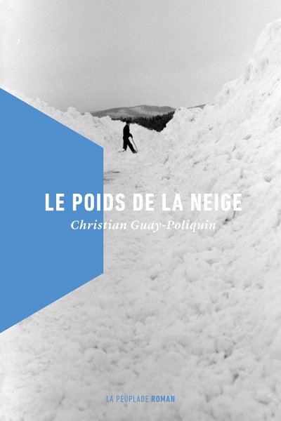 Le poids de la neige de Christian Guay-Poliquin