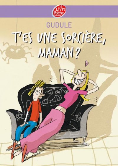 T'es une sorcière, maman ? de  Gudule