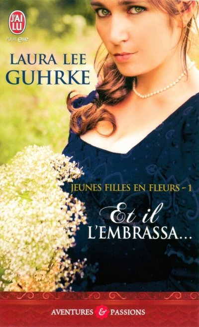 Et il l'embrassa... de Laura Lee Guhrke