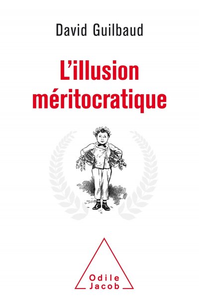 L'illusion méritocratique de David Guilbaud