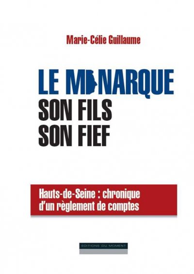 Le Monarque, son fils, son fief de Marie-Célie Guillaume