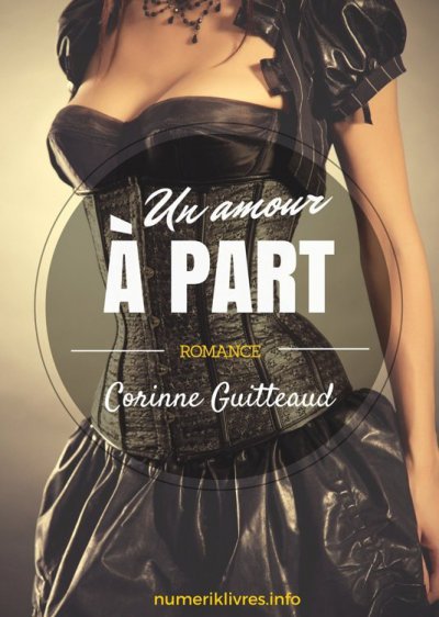 Un amour à part de Corinne Guitteaud