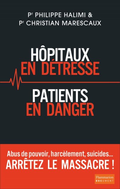 Hôpitaux en détresse, patients en danger de Philippe Halimi