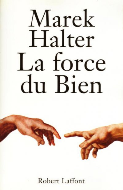 La force du bien de Marek Halter