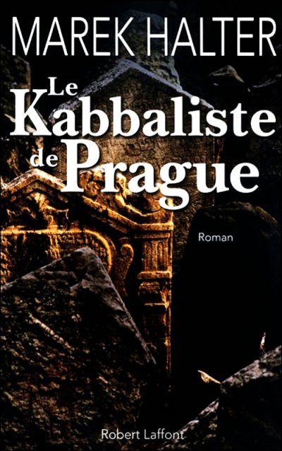 Le Kabbaliste de Prague de Marek Halter
