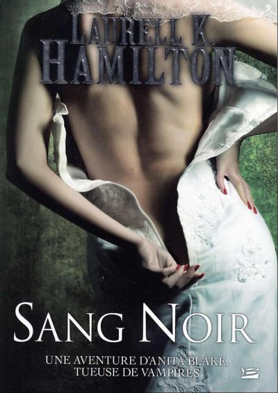 Sang Noir de Laurell Kaye Hamilton