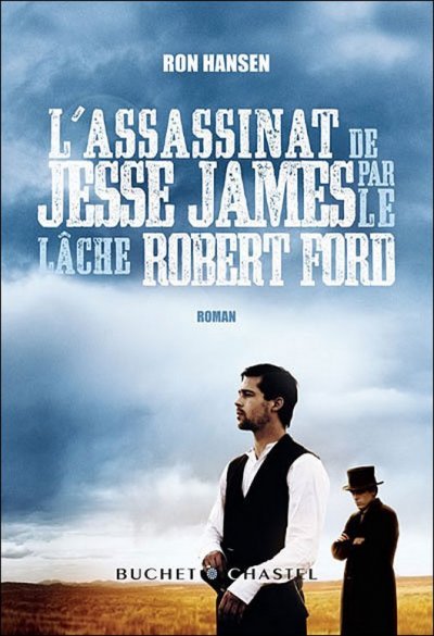 L'assassinat de Jesse James par le lache Robert Ford de Ron Hansen