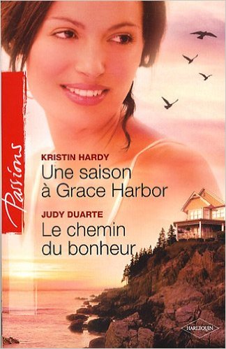 Une saison à Grace Harbor - Le chemin du bonheur de Kristin Hardy