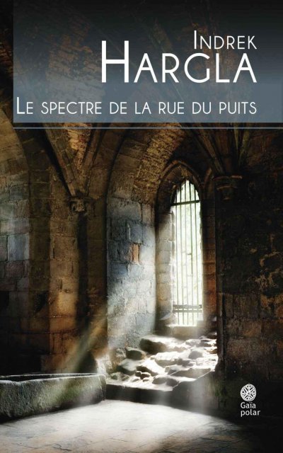 Le spectre de la rue du puits de Indrek Hargla