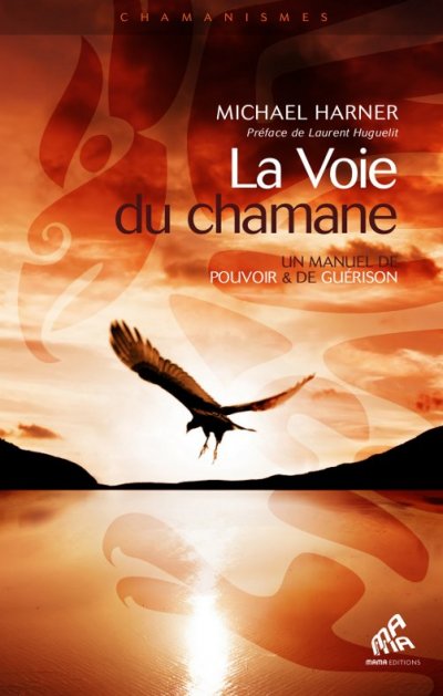 La Voie du chamane de Michael Harner