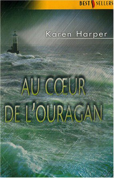 Au cœur de l'ouragan de Karen Harper