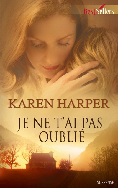 Je ne t'ai pas oublié de Karen Harper