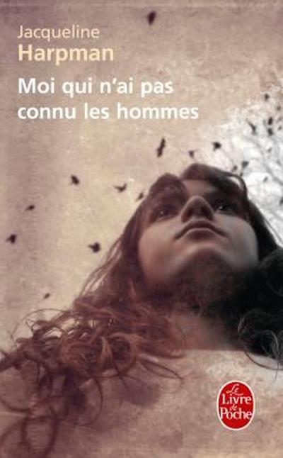 Moi qui n'ai pas connu les hommes de Jacqueline Harpman