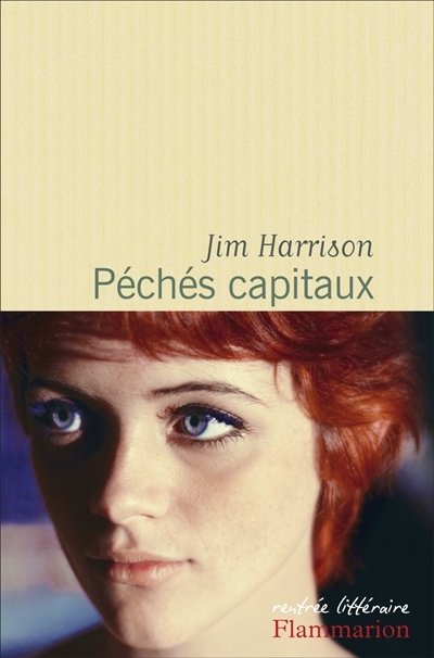 Péchés capitaux de Jim Harrison