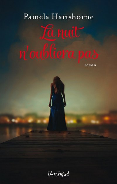 La nuit n'oubliera pas de Pamela Harshorne