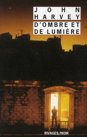 D'ombre et de lumière de John Harvey