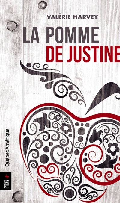 La Pomme de Justine de Valérie Harvey