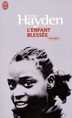 L'enfant blessée de Torey Hayden